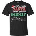 Who Needs Santa When You Have Mimi? Christmas s, , Tank Unisex