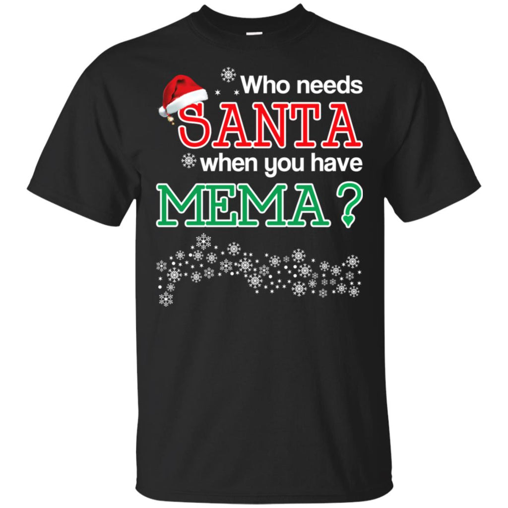 Who Needs Santa When You Have Mema? Christmas s, , Tank Unisex