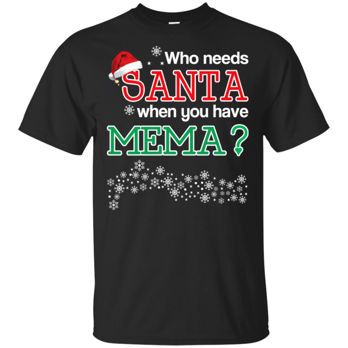 Who Needs Santa When You Have Mema? Christmas s, , Tank Unisex