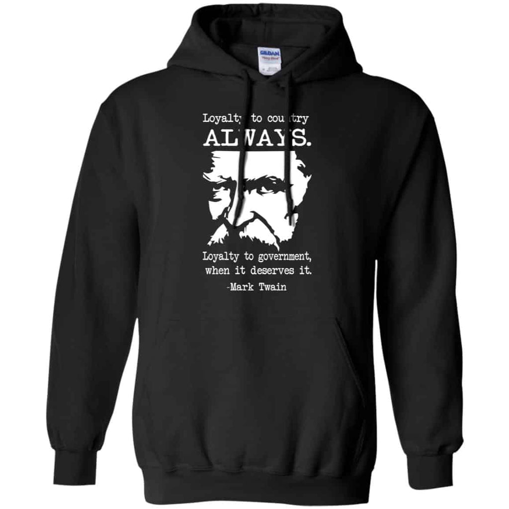 Loyalty To Country Always Loyalty To Government When It Deserves It Shirt, , Tank Unisex