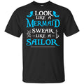 Look Like A Mermaid Swear Like A Sailor Shirt, , Tank Unisex