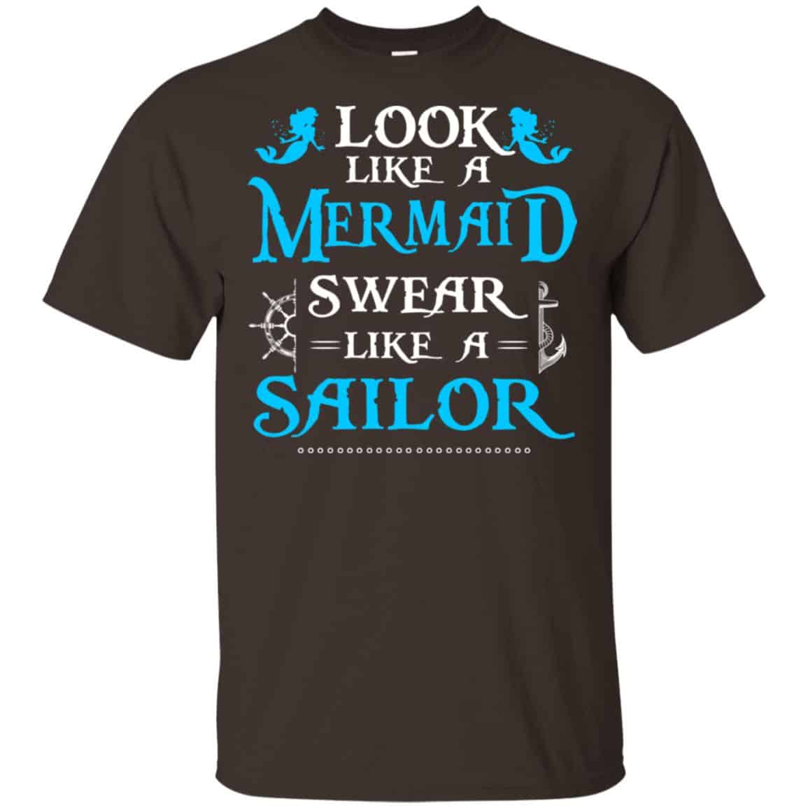 Look Like A Mermaid Swear Like A Sailor Shirt, , Tank Unisex