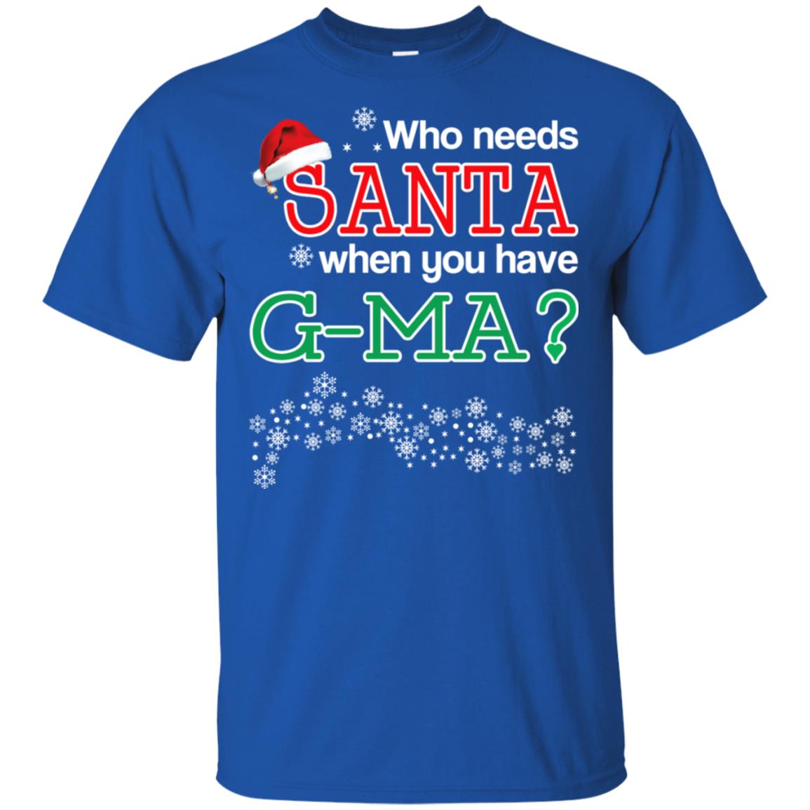 Who Needs Santa When You Have G-Ma? Christmas s, , Tank Unisex