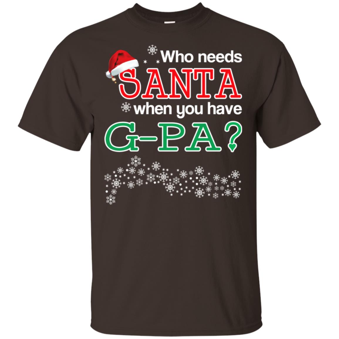 Who Needs Santa When You Have G-Pa? Christmas s, , Tank Unisex