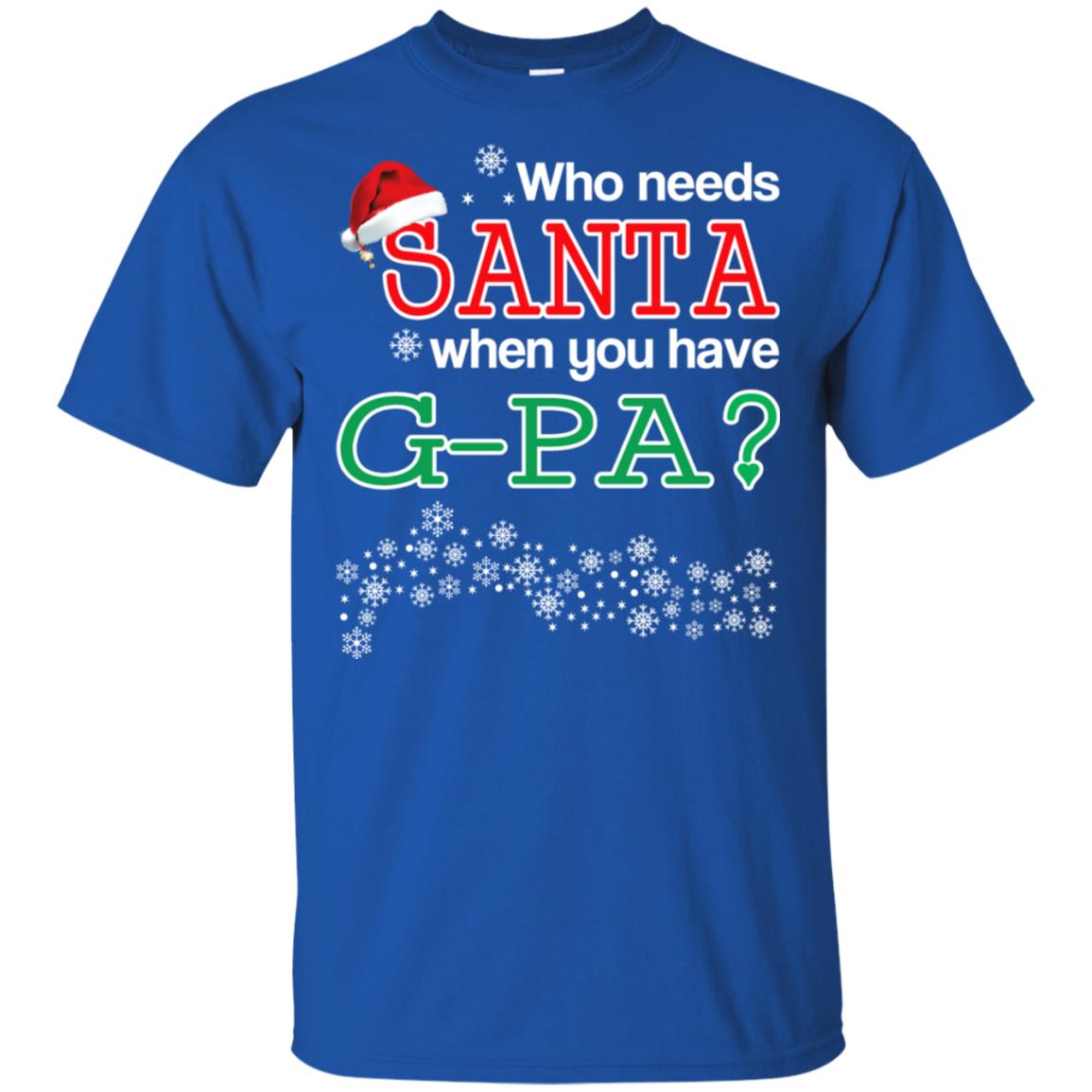 Who Needs Santa When You Have G-Pa? Christmas s, , Tank Unisex