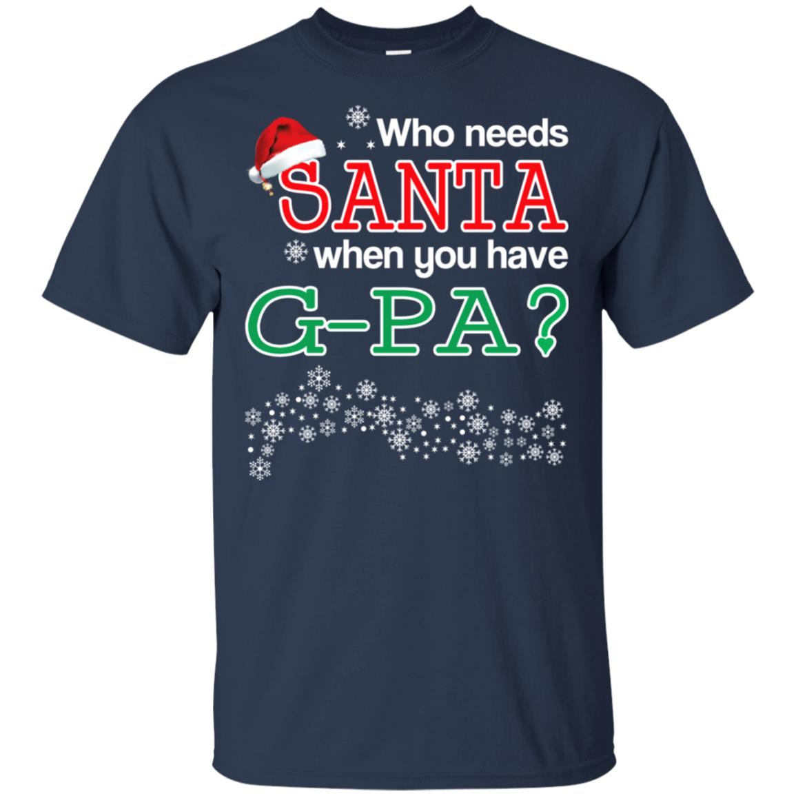 Who Needs Santa When You Have G-Pa? Christmas s, , Tank Unisex