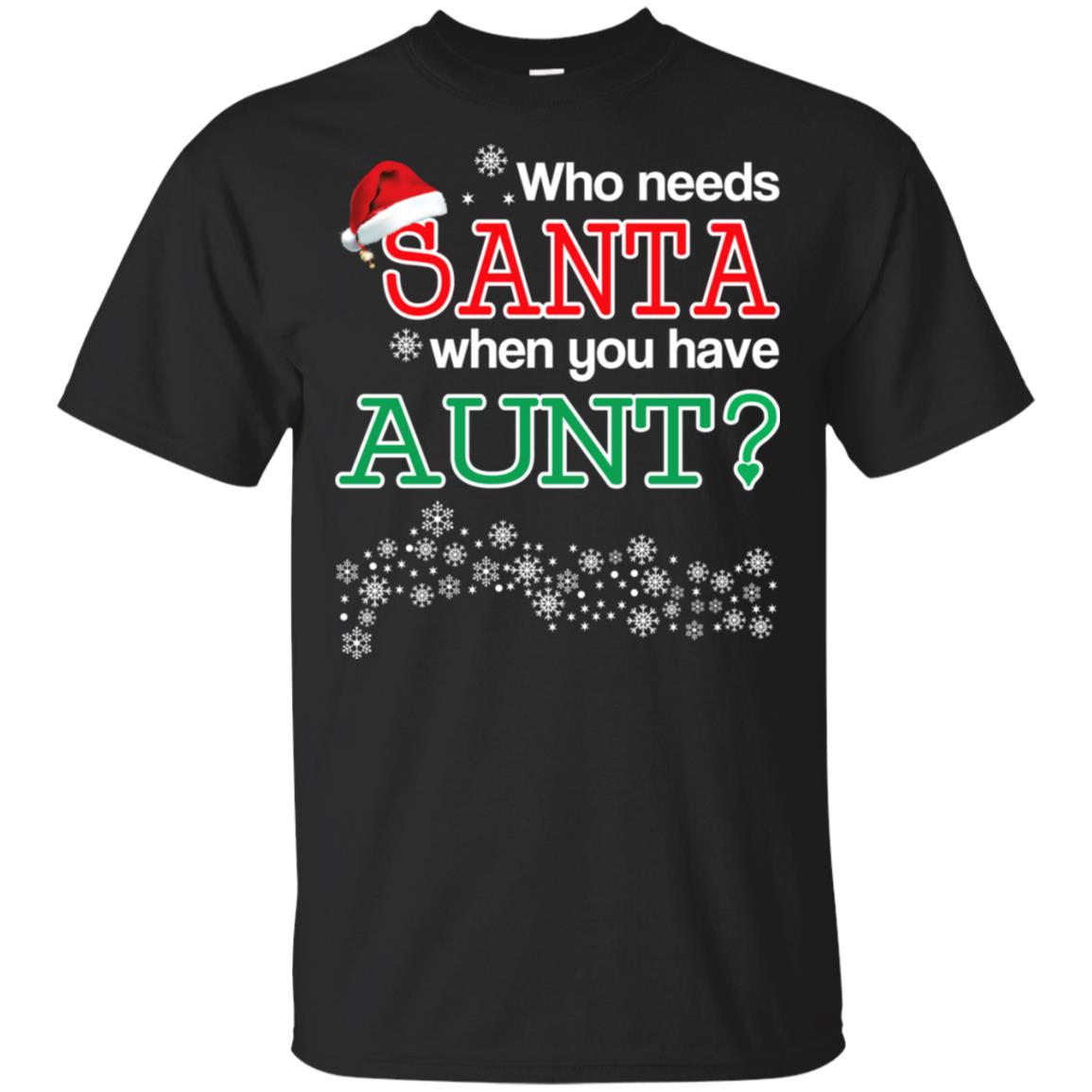 Who Needs Santa When You Have Aunt? Christmas s, , Tank Unisex