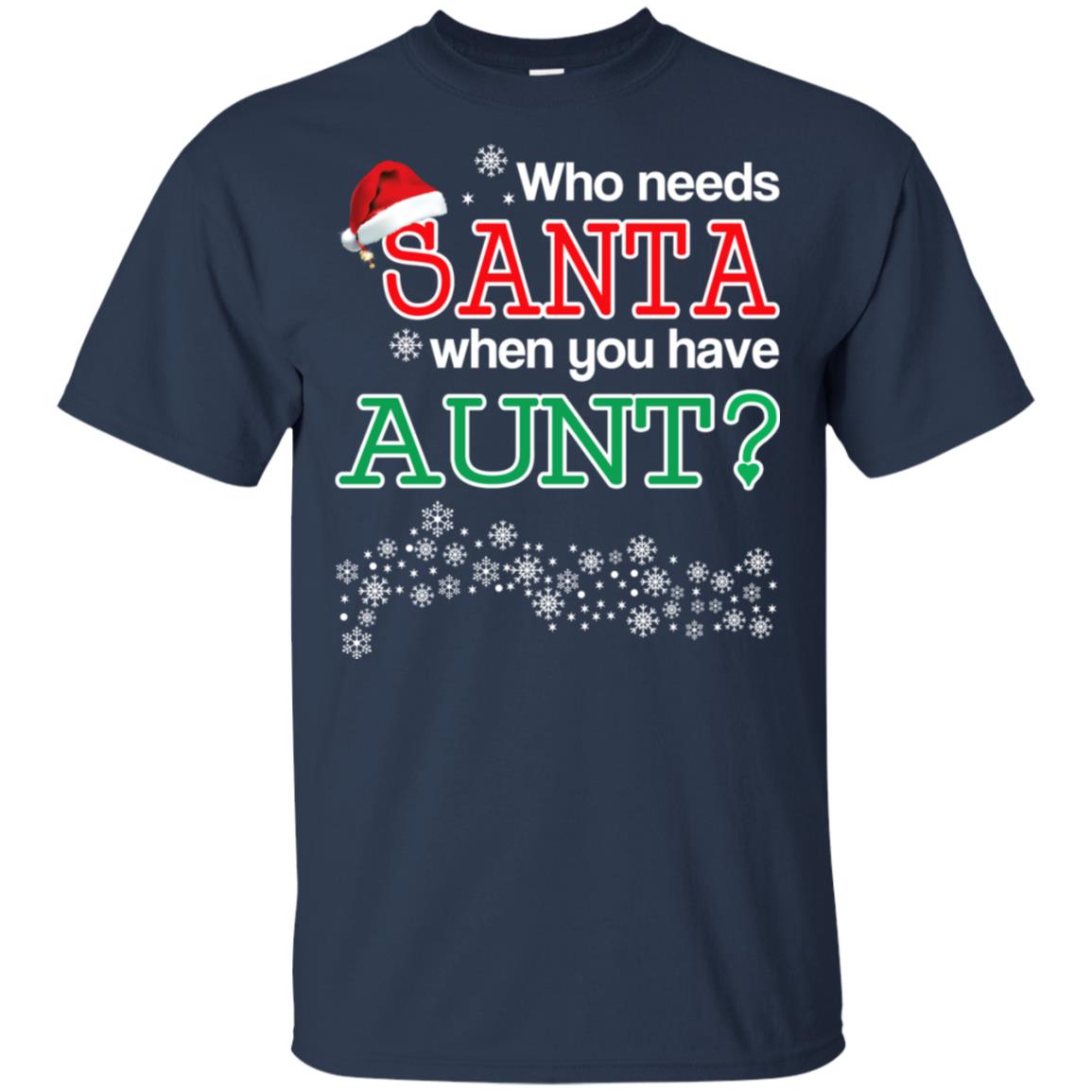 Who Needs Santa When You Have Aunt? Christmas s, , Tank Unisex