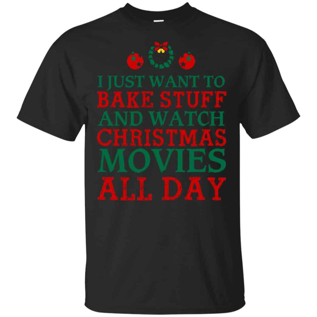 I Just Want To Bake Stuff And Watch Christmas Movies All Day Christmas Shirt, , Tank