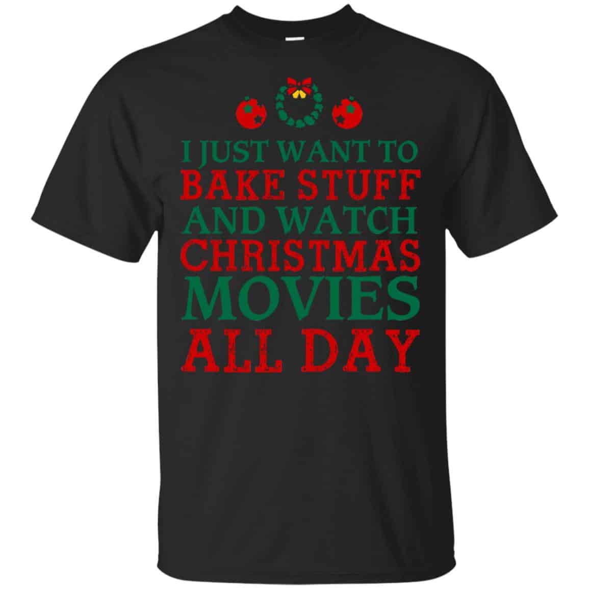 I Just Want To Bake Stuff And Watch Christmas Movies All Day Christmas Shirt, , Tank