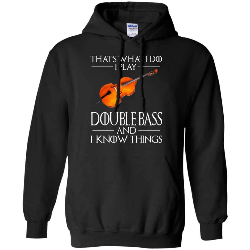 That’s What I Do I Play Double Bass And I Know Things Game Of Thrones Shirt, , Tank Unisex