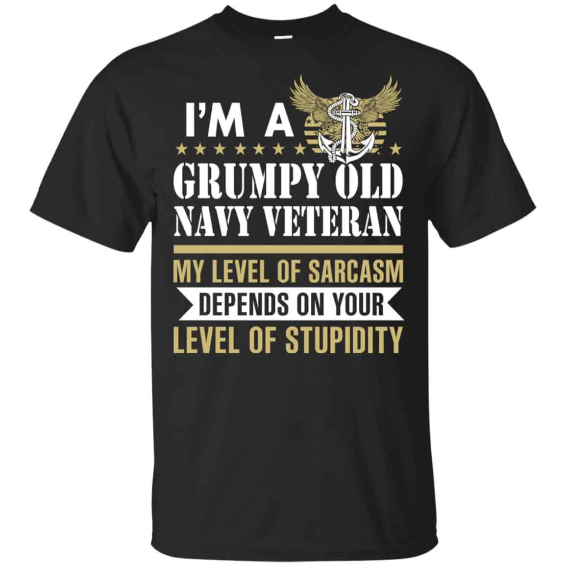 I’m A Grumpy Old Navy Veteran My Level Of Sarcasm Depends On Your Level Of Stupidity Shirt, , Tank