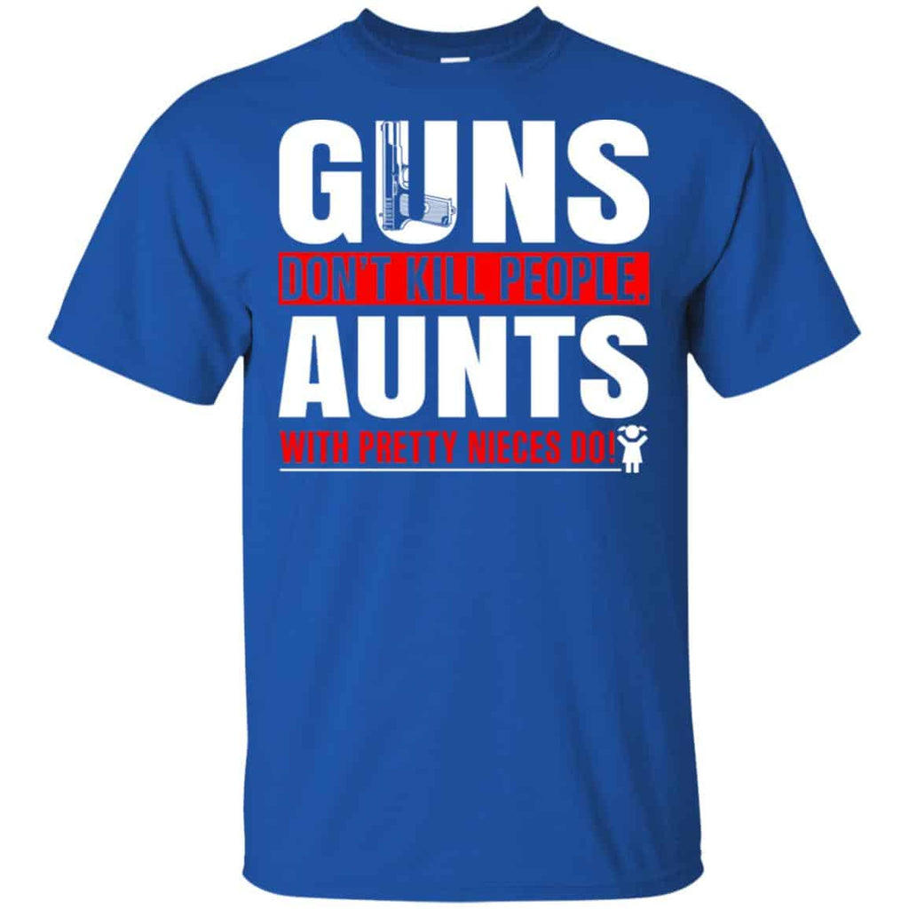Guns Don’t Kill People Aunts With Pretty Nieces Do Shirt, , Tank Unisex