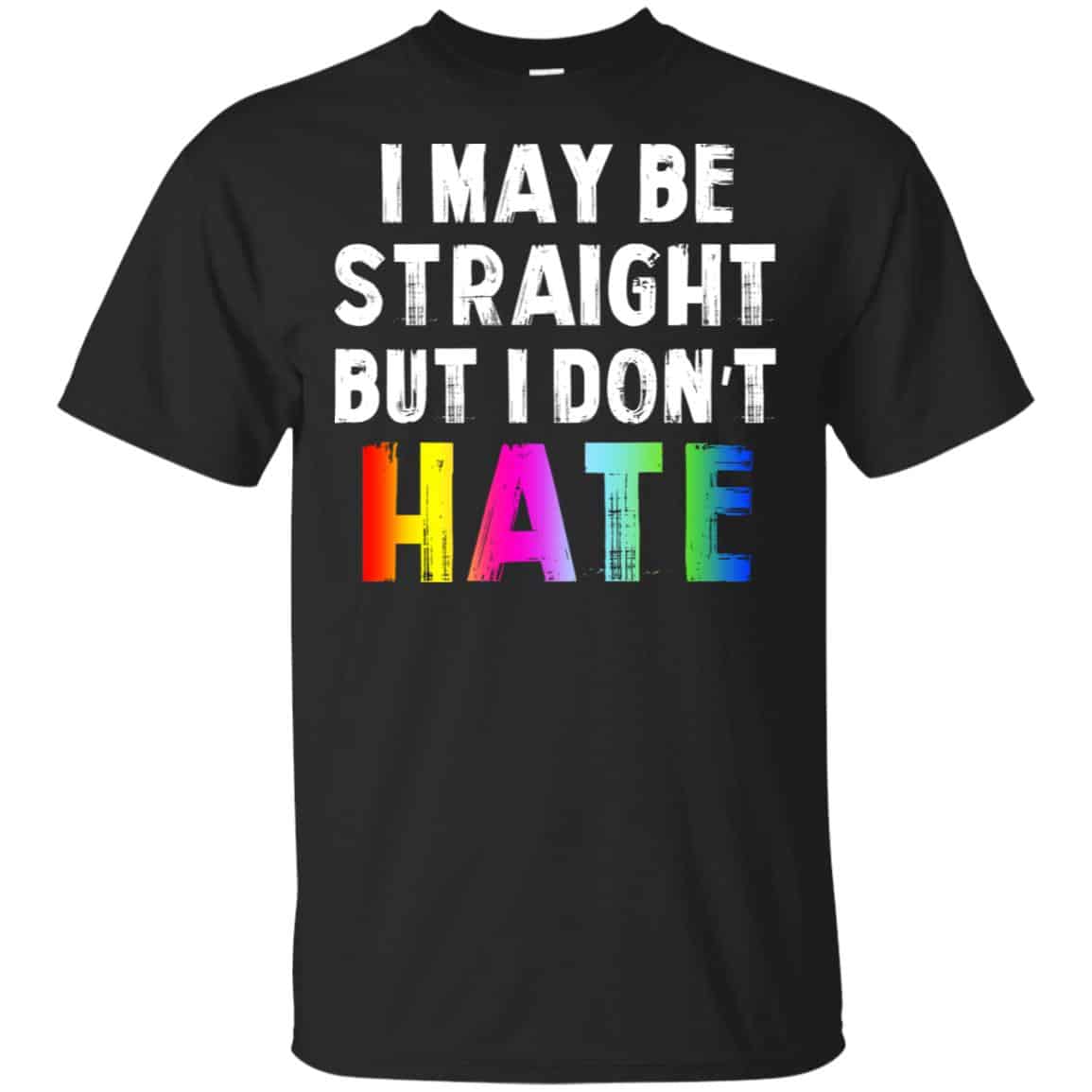 I May Be Straight But I Don’t Hate LGBT Shirt, , Tank Unisex