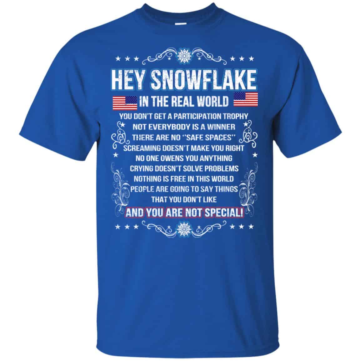Hey Snowflake In The Real World You Don’t Get A Participation Trophy s, , Tank