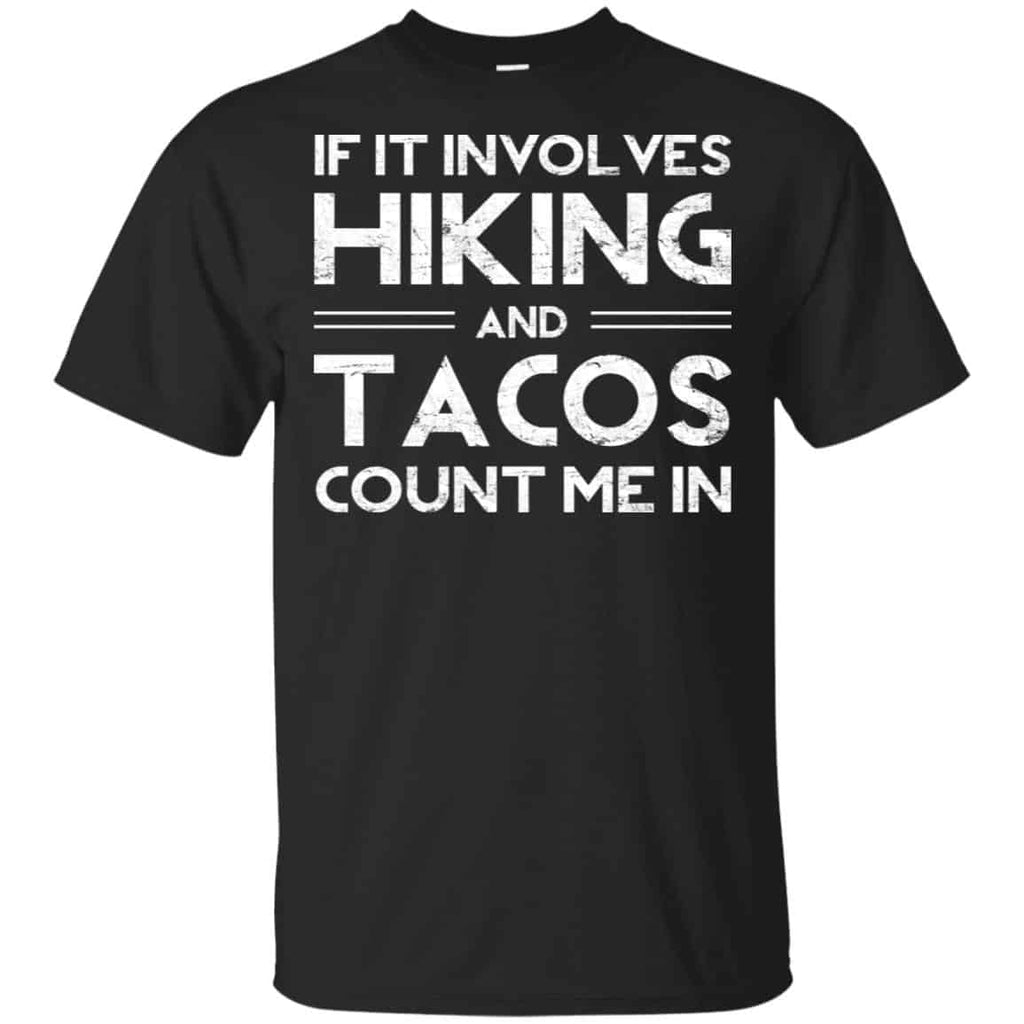 If It Involves Hiking And Tacos Count Me In Shirt, , Tank Unisex