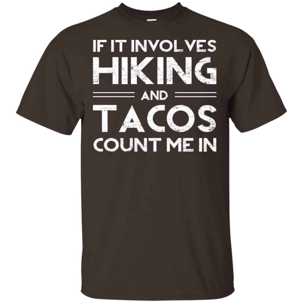 If It Involves Hiking And Tacos Count Me In Shirt, , Tank Unisex