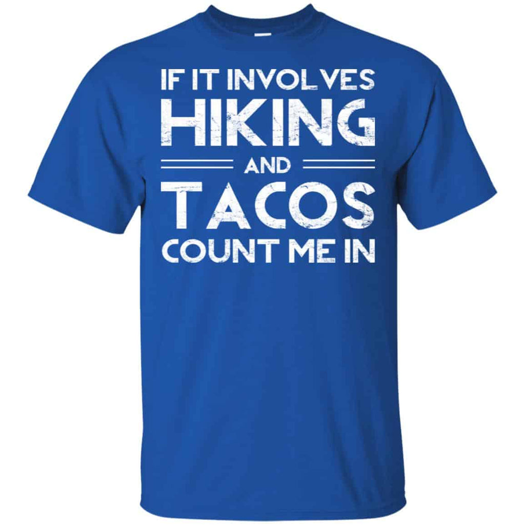 If It Involves Hiking And Tacos Count Me In Shirt, , Tank Unisex