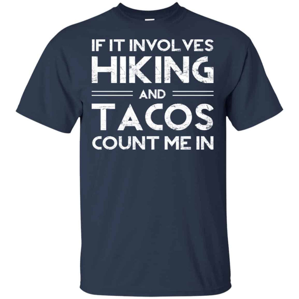 If It Involves Hiking And Tacos Count Me In Shirt, , Tank Unisex