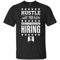 Hustle Until Your Haters Ask If You’re Hiring Shirt, , Tank Unisex