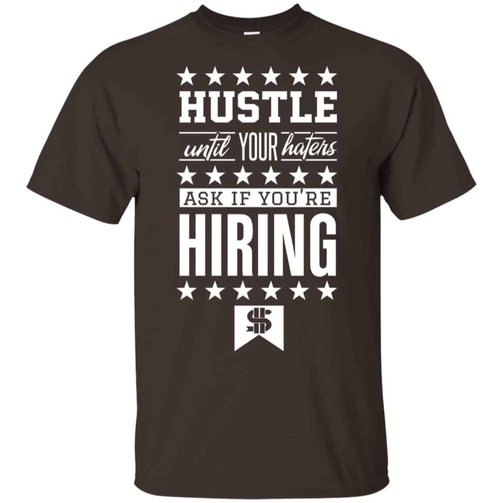 Hustle Until Your Haters Ask If You’re Hiring Shirt, , Tank Unisex