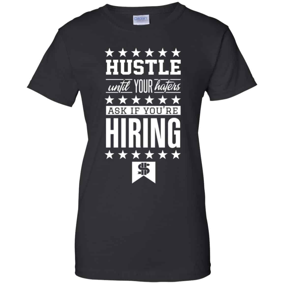 Hustle Until Your Haters Ask If You’re Hiring Shirt, , Tank Unisex