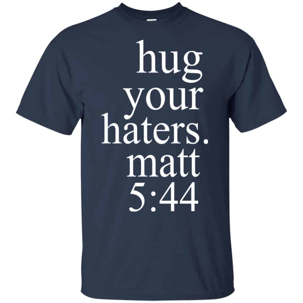 Hug Your Haters Matt 5:44 Shirt, , Tank Unisex