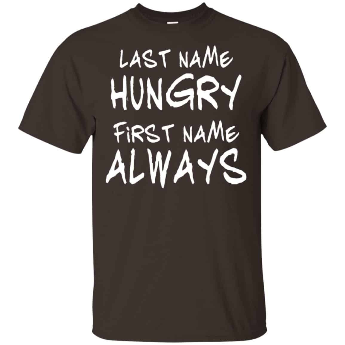 Last Name Hungry First Name Always Baby Shirt, , Tank Unisex