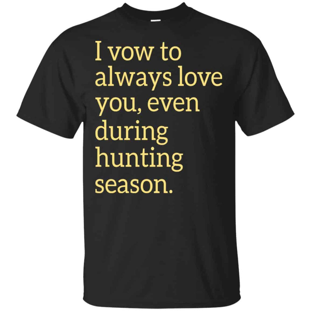 I Vow To Always Love You Even During Hunting Season Shirt, , Tank Unisex