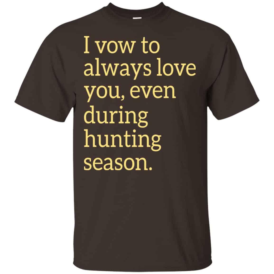 I Vow To Always Love You Even During Hunting Season Shirt, , Tank Unisex
