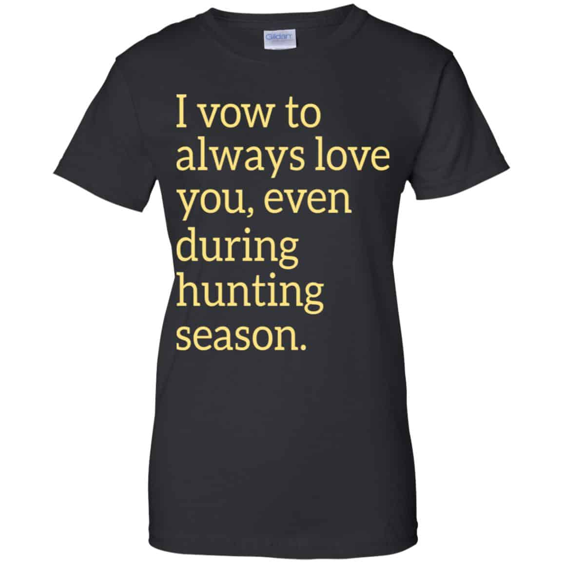 I Vow To Always Love You Even During Hunting Season Shirt, , Tank Unisex