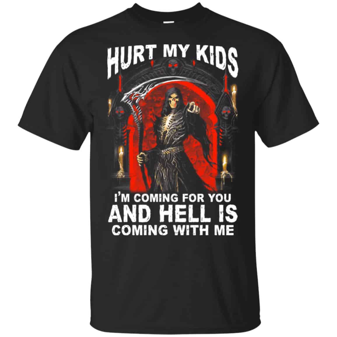 Hurt My Kids I’m Coming For You And Hell Is Coming With Me Shirt, , Tank Unisex