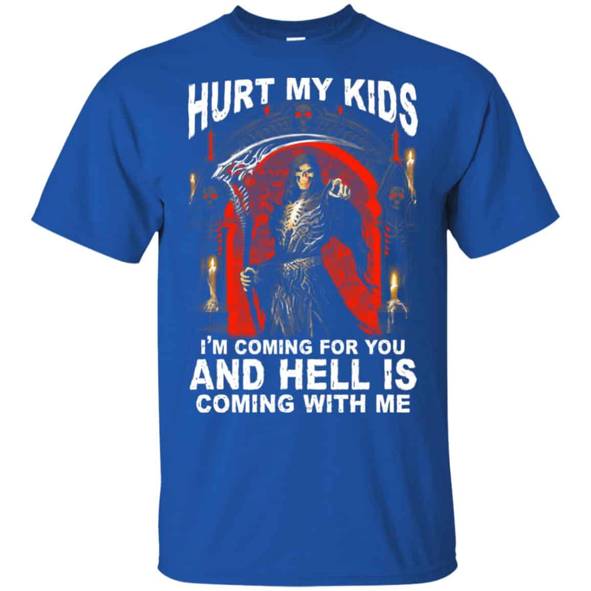 Hurt My Kids I’m Coming For You And Hell Is Coming With Me Shirt, , Tank Unisex