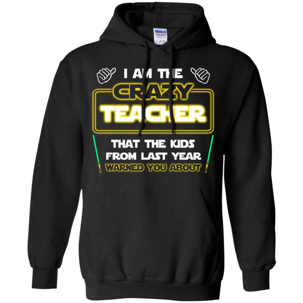 I Am The Crazy Teacher That The Kids From Last Year Warned You About Shirt, , Tank Unisex