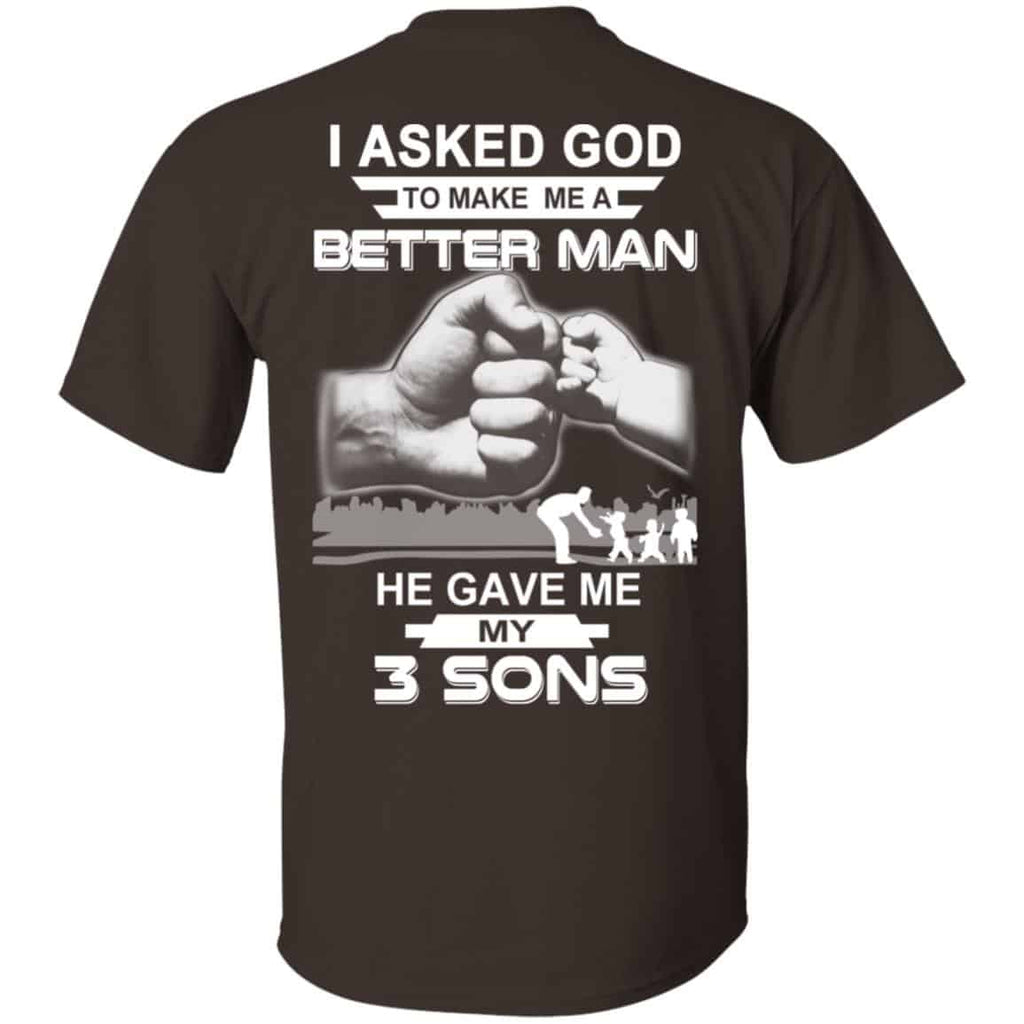 I Asked God To Make Me A Better Man He Gave Me My Three Sons s, , Tank Unisex