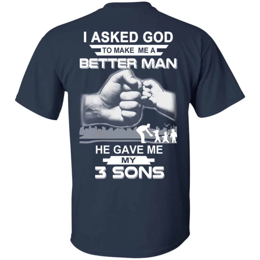 I Asked God To Make Me A Better Man He Gave Me My Three Sons s, , Tank Unisex