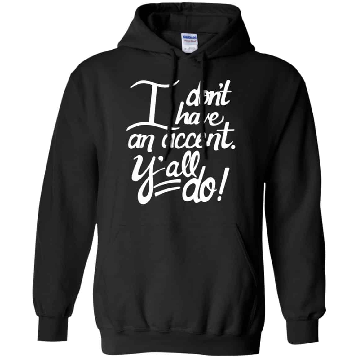 I Don’t Have An Accent Y’all Do Shirt, , Tank Unisex