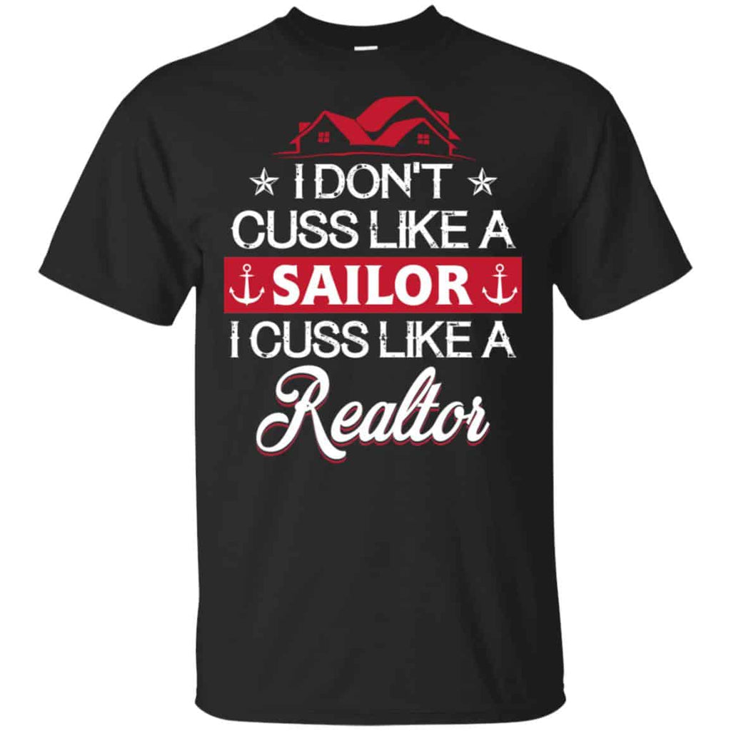 I Dont Cuss Like A Sailor I Cuss Like A Realtor Shirt, , Tank Unisex