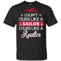 I Dont Cuss Like A Sailor I Cuss Like A Realtor Shirt, , Tank Unisex
