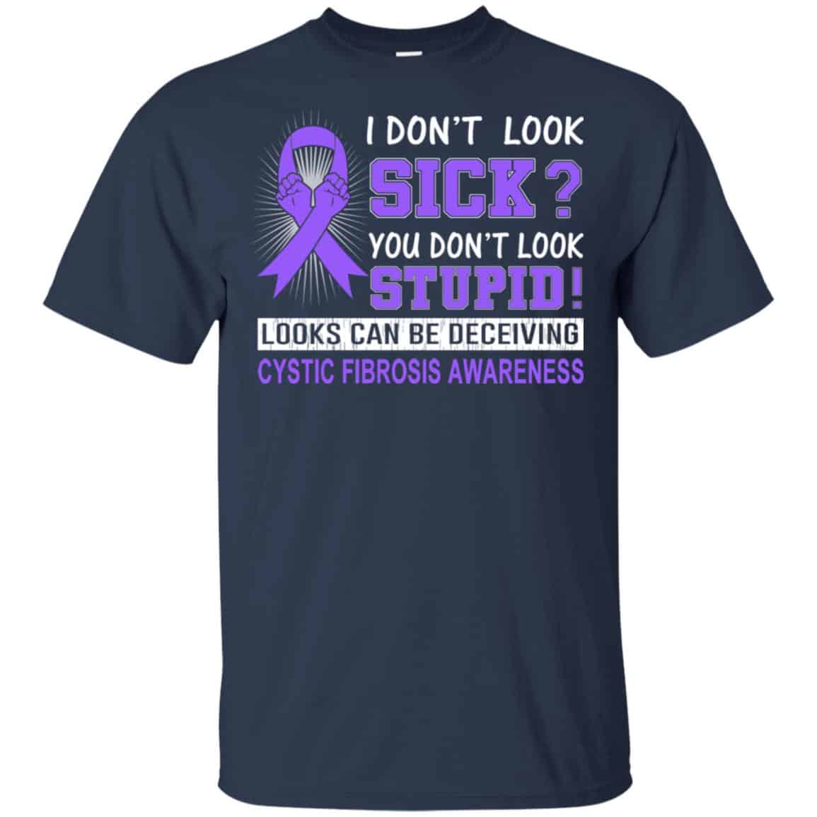 I Don’t Look Sick You Don’t Look Stupid Cystic Fibrosis Awareness s, , Tank Unisex