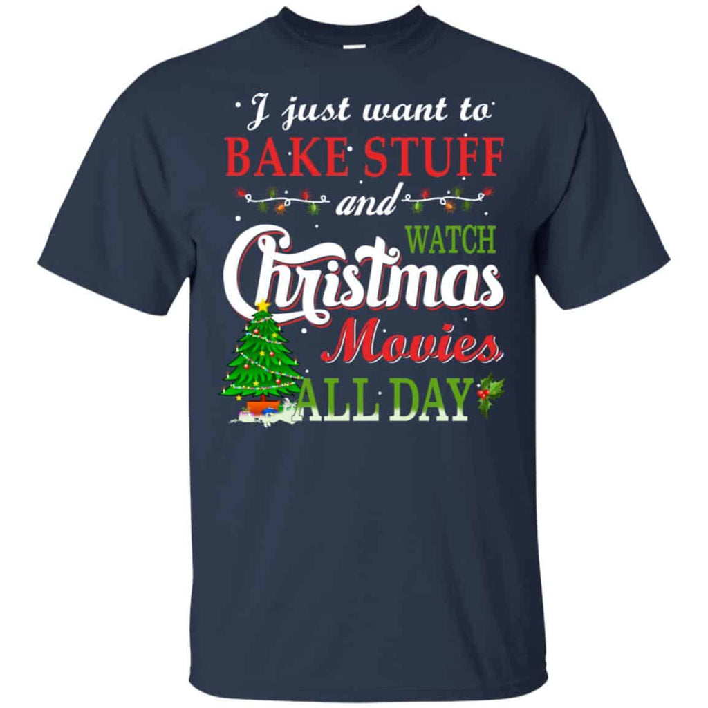 I Just Want To Bake Stuff And Watch Christmas Movies All Day s, , Sweater Unisex