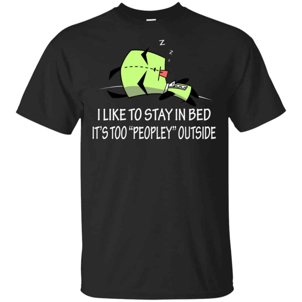 I Like To Stay In Bed It’s Too Peopley Outside Shirt, , Tank Unisex