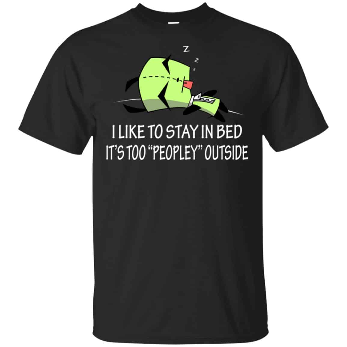I Like To Stay In Bed It’s Too Peopley Outside Shirt, , Tank Unisex