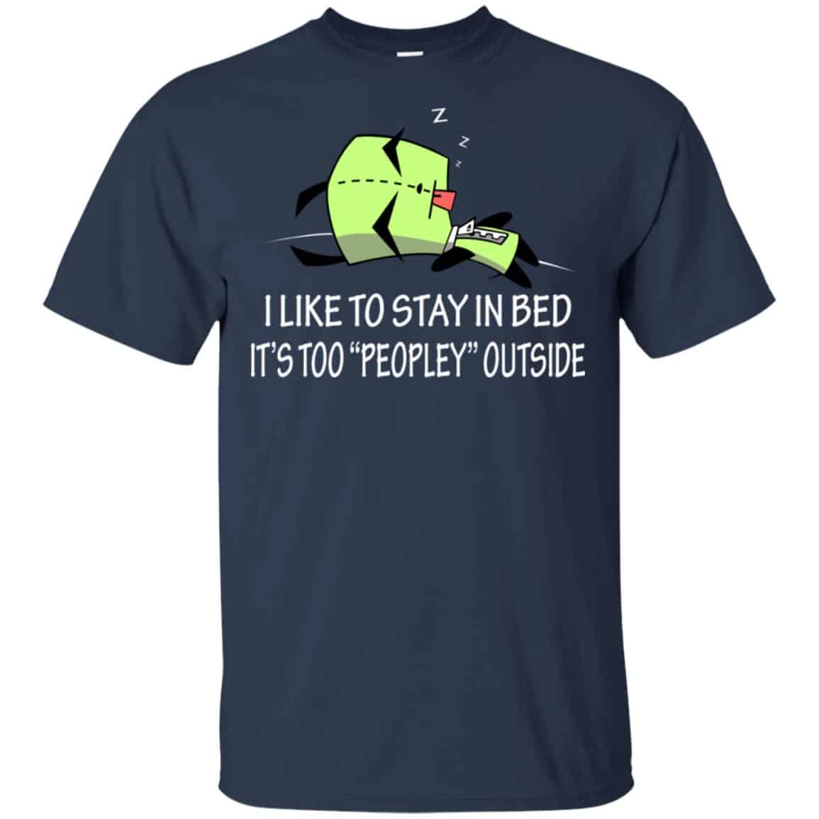 I Like To Stay In Bed It’s Too Peopley Outside Shirt, , Tank Unisex