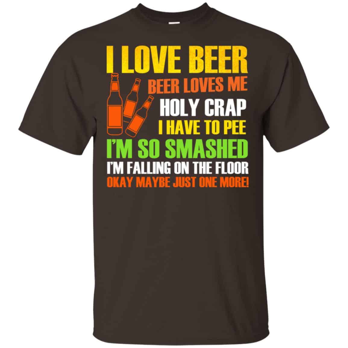 I Love Beer – Beer Loves Me Holy Crap I Have To Pee Shirt, , Tank Unisex
