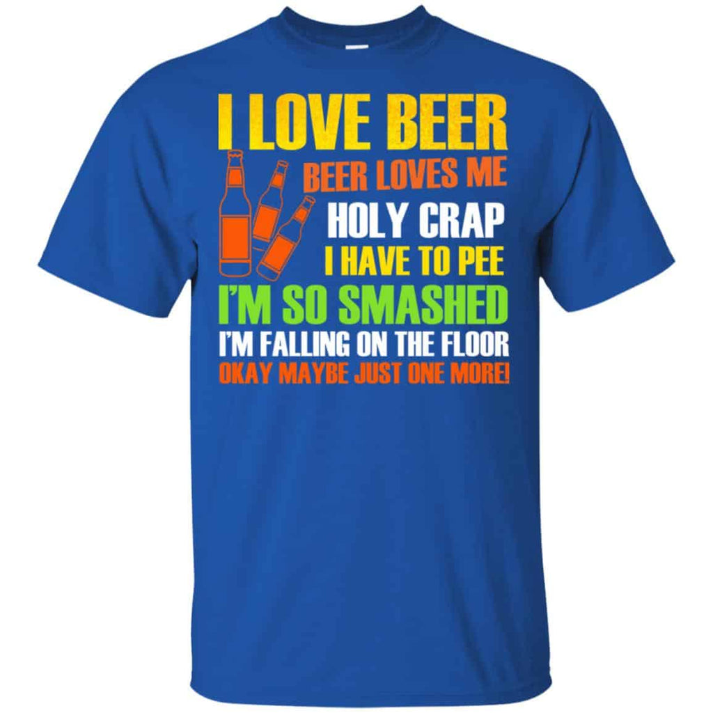 I Love Beer – Beer Loves Me Holy Crap I Have To Pee Shirt, , Tank Unisex