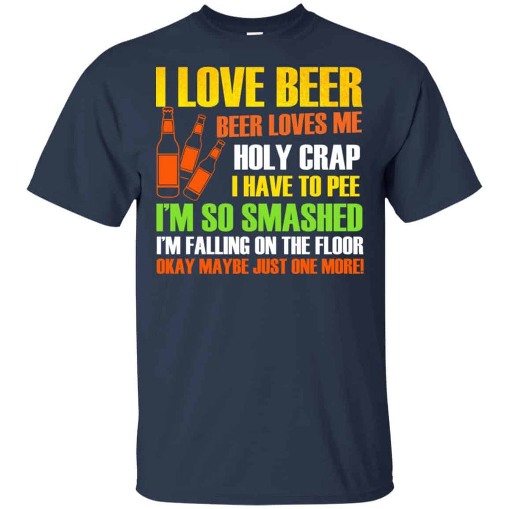 I Love Beer – Beer Loves Me Holy Crap I Have To Pee Shirt, , Tank Unisex