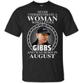 A Woman Who Loves Gibbs And Was Born In August s, , Tank Unisex