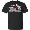Guns Don’t Kill People Dads With Pretty Daughters Kill People s, , Tank Unisex