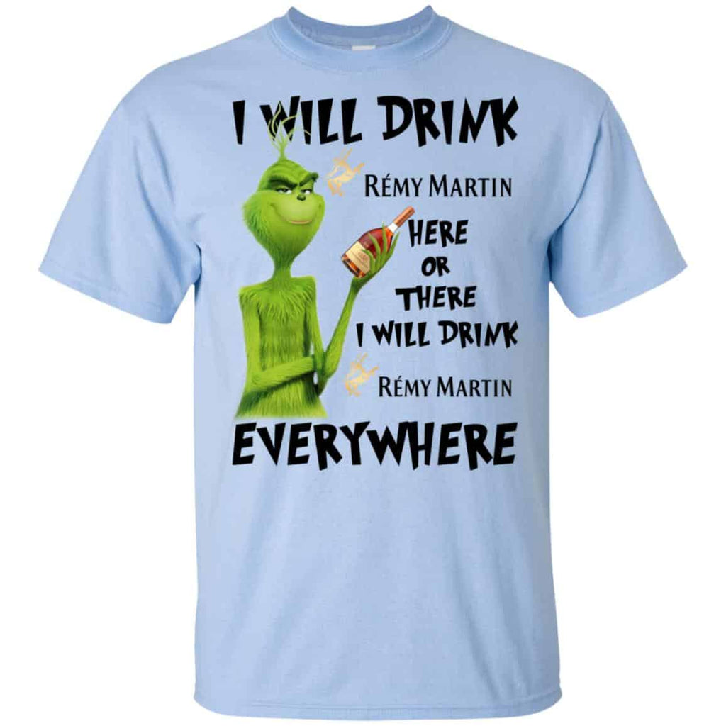 The Grinch: I Will Drink Rémy Martin Here Or There I Will Drink Rémy Martin Everywhere s, , Tank